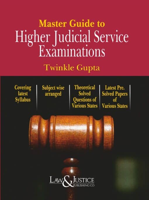 LJP's Master Guide to Higher Judicial Service Examinations by Twinkle Gupta - 1st Edition 2023