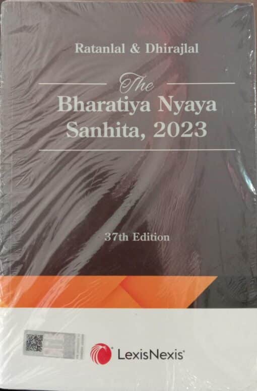 Lexis Nexis's The Bharatiya Nyaya Sanhita, 2023 (PB) by Ratanlal & Dhirajlal