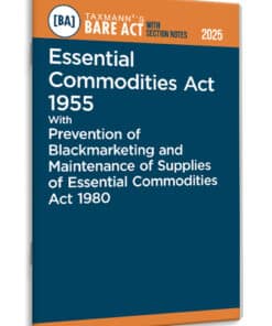 Taxmann's Essential Commodities Act 1955 – Bare Act with Section Notes - Edition 2025