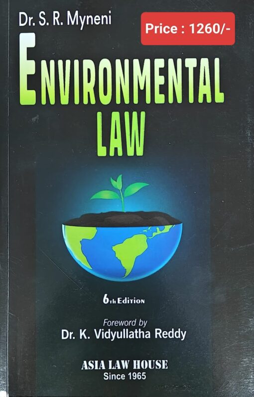 ALH's Environmental Law by Dr. S.R. Myneni - 6th Edition 2025