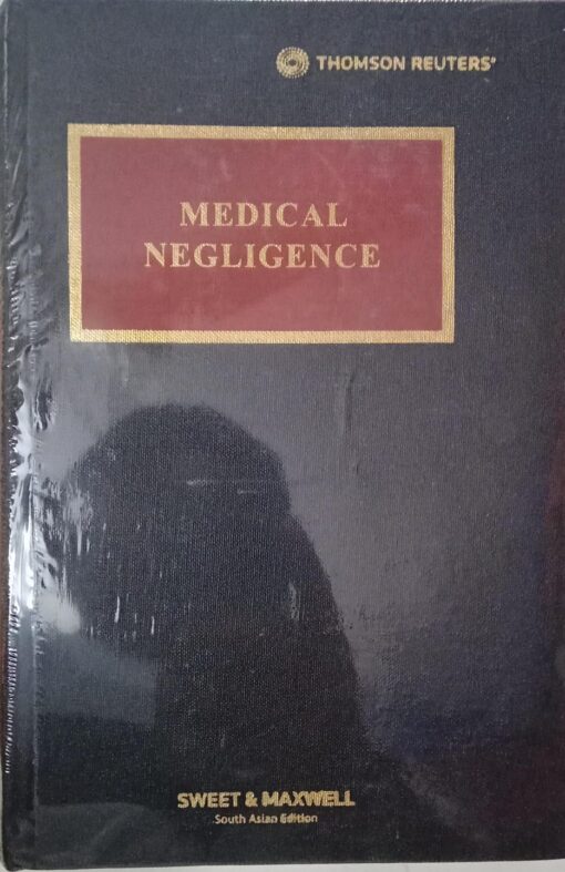 Sweet & Maxwell's Medical Negligence by Professor Michael Jones - 6th South Asian Edition 2023