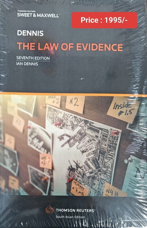 Sweet & Maxwell's The Law of Evidence by Ian Dennis - 7th South Asian Edition 2024