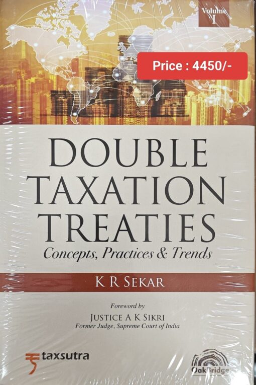 Oakbridge's Double Taxation Treaties - Concepts, Practices and Trends by K R Sekar - 1st Edition 2024