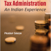 Oakbridge's Reforms in Tax Administration: An Indian Experience by Pratap Singh - 1st Edition 2023