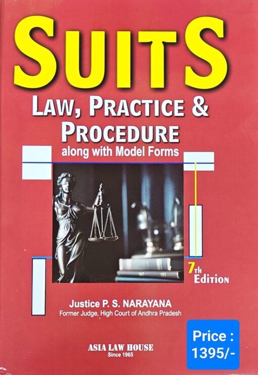 ALH's Suits Law Practice And Procedure Along With Model Forms by P.S. Narayana - 7th Edition 2024