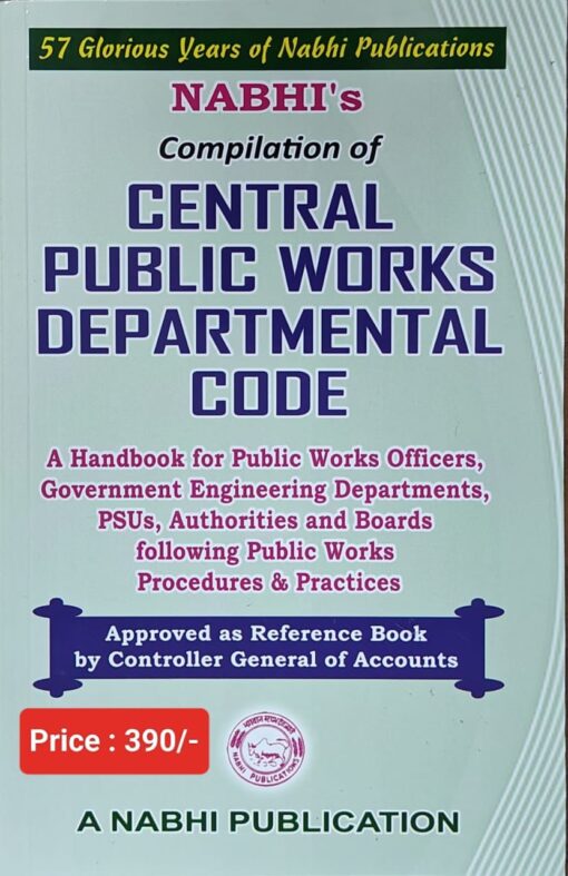 Nabhi’s Compilation of Central Public Works Departmental Code - Reprint Edition 2023