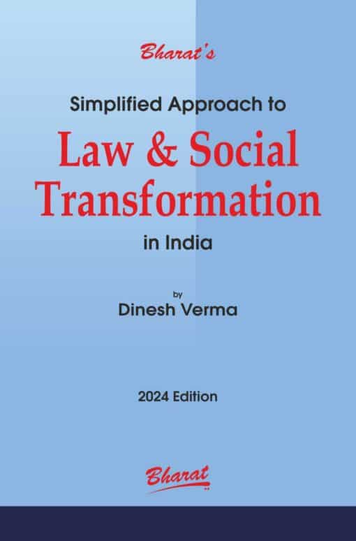 Bharat's Simplified Approach to Law and Social Transformation in India by Dinesh Verma - 1st Edition 2024