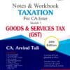 Bharat's Notes & Workbook TAXATION (Module-3 : GOODS & SERVICES TAX) by CA. Arvind Tuli