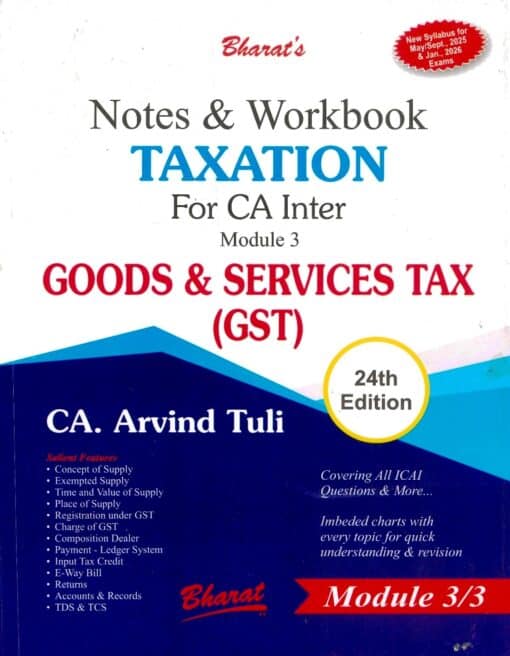 Bharat's Notes & Workbook TAXATION (Module-3 : GOODS & SERVICES TAX) by CA. Arvind Tuli