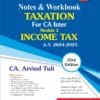 Bharat's Notes & Workbook TAXATION (Module-2 : INCOME TAX) by CA. Arvind Tuli