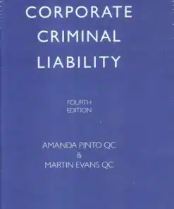 Sweet & Maxwell's Corporate Criminal Liability by Amanda Pinto - 4th South Asian Edition 2023