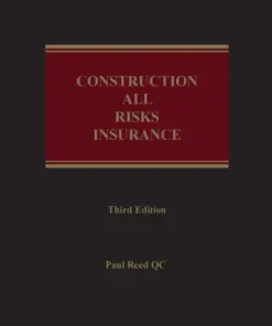 Sweet & Maxwell's Construction All Risks Insurance by Paul Reed - 3rd South Asian Edition 2023