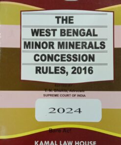 Kamal's The West Bengal Minor Minerals Concession Rules, 2016 (Bare Act) by T.N. Shukla