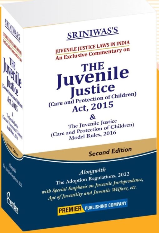 Premier's The Juvenile Justice (Care and Protection of Children) Act, 2015 by Sriniwas - 2nd Edition 2024