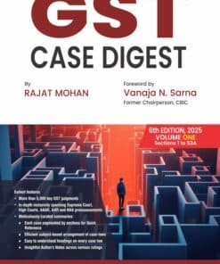 Bharat's GST Case Digest (2 Volumes) By Rajat Mohan - 6th Edition 2025