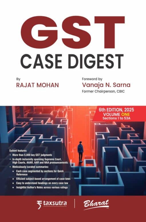 Bharat's GST Case Digest (2 Volumes) By Rajat Mohan - 6th Edition 2025