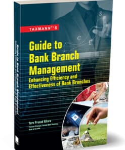 Taxmann's Guide to Bank Branch Management by Tara Prasad Misra