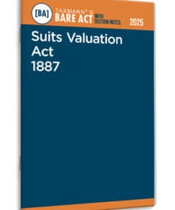 Taxmann's Suits Valuation Act 1887 – Bare Act with Section Notes - Edition 2025