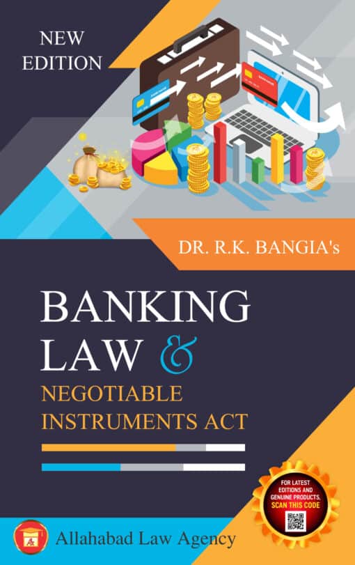 ALA's Banking Law & Negotiable Instruments Act by R.K. Bangia - 7th Edition 2023