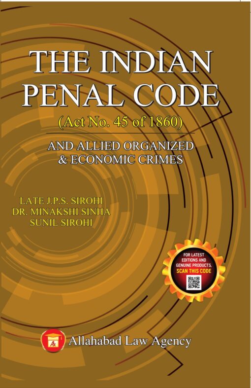 ALA's The Indian Penal Code by J.P.S Sirohi - 1st Edition 2023