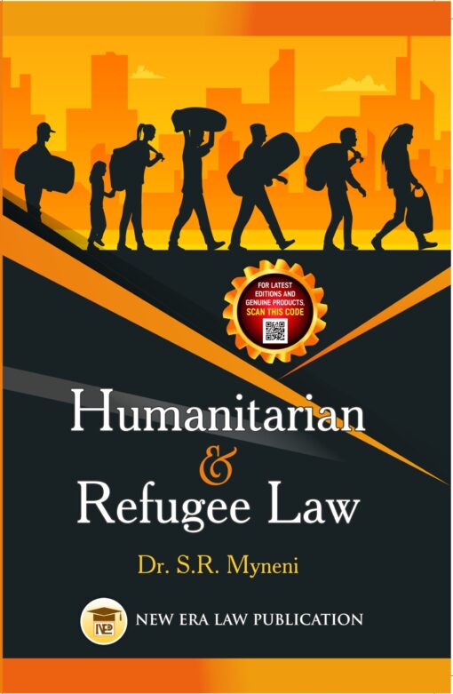 ALA's Humanitarian & Refugee Law by Dr. S.R. Myneni - 1st Edition 2023