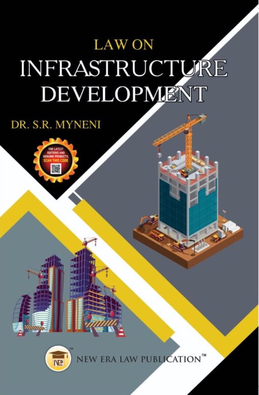 ALA's Law on Infrastructure Development by Dr. S.R. Myneni - 1st Edition 2023