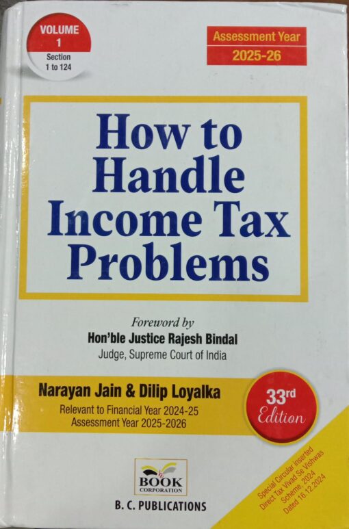 BC's How to Handle Income Tax Problems by Narayan Jain & Dilip Loyalka