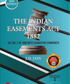 ALA's The Indian Easements Act 1882 by J.D. Jain - 1st Edition 2023