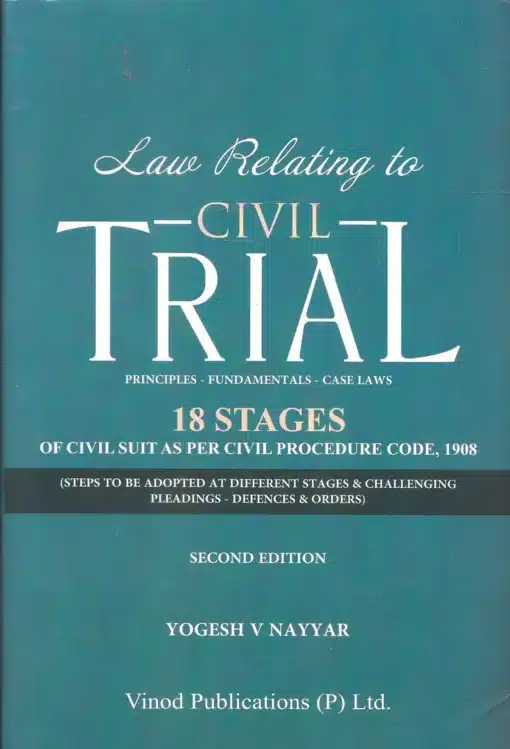 Vinod Publication's Law Relating To Civil Trial by Yogesh V. Navyar - 2nd Edition 2025