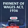 LPH's The Payment of Wages, 1936 by V.K. Kharbanda - 6th Edition 2024