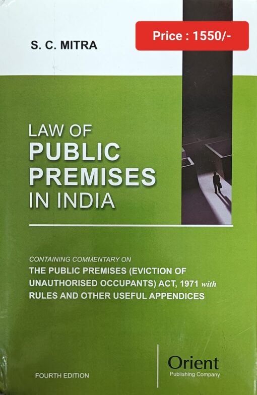 Law of Public Premises in India by S.C. Mitra - 4th Ed., 2023