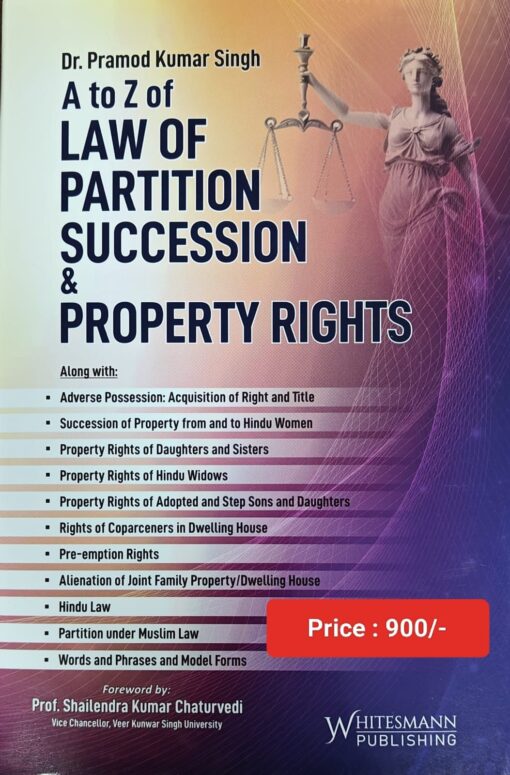 Whitesmann’s A To Z of Law of Partition Succession & Property Rights by Dr. Pramod Kumar Singh