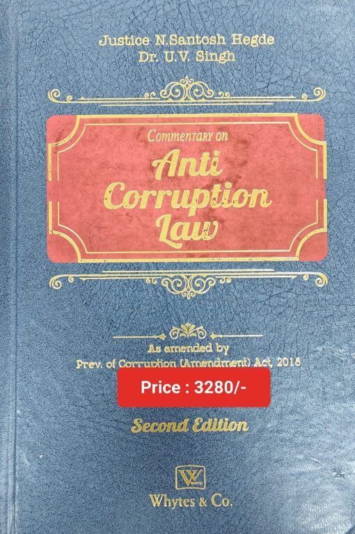 Whytes & Co's Commentary on Anti Corruption law by N. Santosh Hedge - 2nd Edition 2024