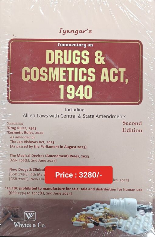 Whytes & Co's Commentary on Drugs & Cosmetics Act, 1940 by Iyengar - 2nd Edition 2024