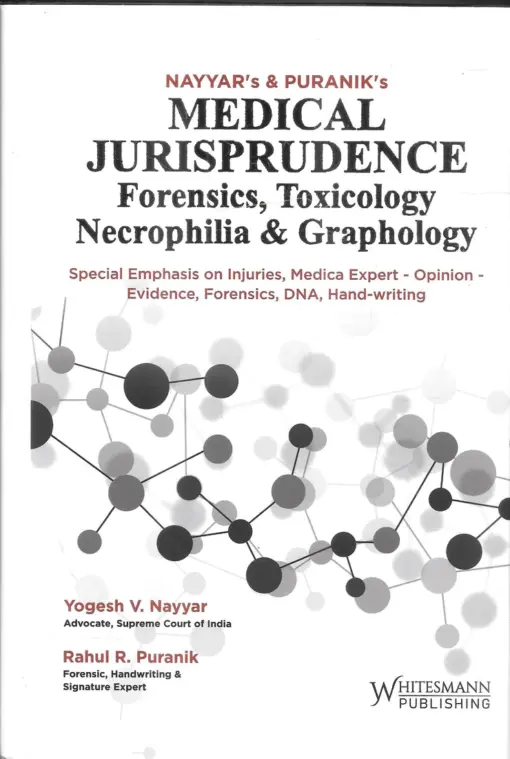 Whitesmann's Medical Jurisprudence Forensic, Toxicology, Necrophilia and Graphology by Yogesh V Nayyar - 1st Edition 2023