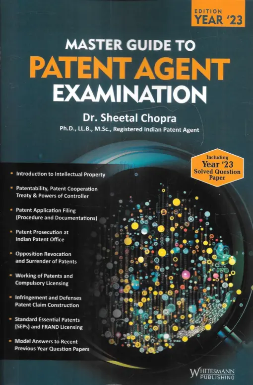 Whitesmann's Master Guide to Patent Agent Examination by Dr. Sheetal Chopra - 1st Edition 2023