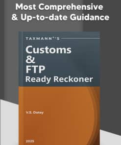 Taxmann's Customs & FTP Ready Reckoner by V.S. Datey - 1st Edition 2025