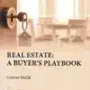 Thomson's Real Estate : A Buyers Playbook by Gaurav Malik