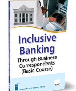 Taxmann's Inclusive Banking Thro Business Correspondents (Basic Course) by IIBF