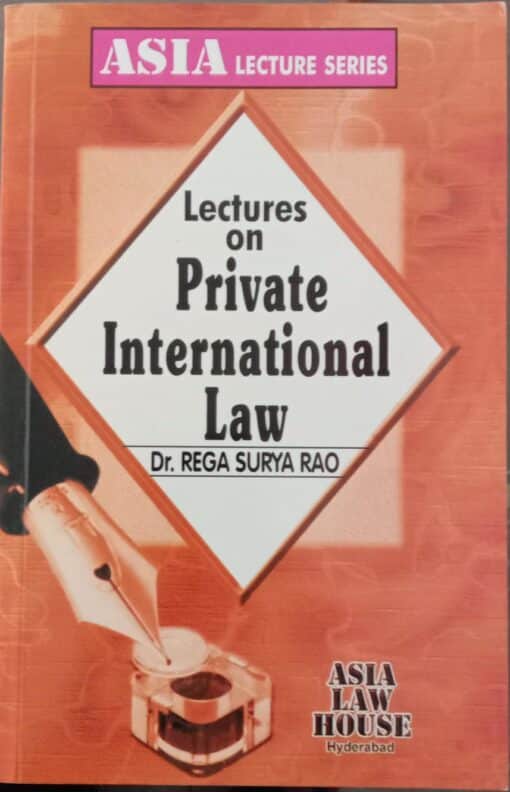 ALH's Lectures on Private International Law by Dr. Rega Surya Rao