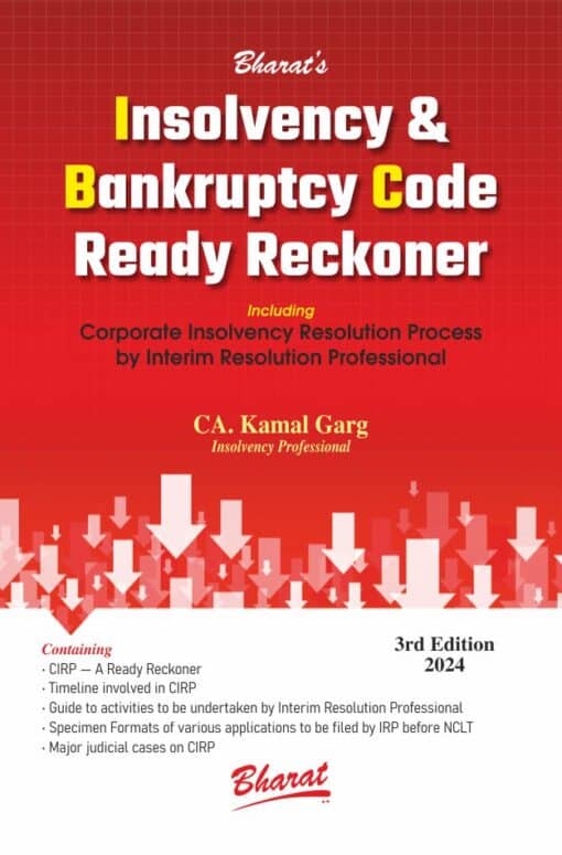 Bharat's Insolvency & bankruptcy Code - Ready Reckoner By CA. Kamal Garg - 3rd Edition 2024