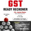 Bharat’s GST Ready Reckoner by Ashok Batra - 10th Edition August 2024