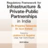 Bharat's Regulatory Framework for Infrastructure & Private-Public Partnerships in India by Dr. Priyanka Taktawala