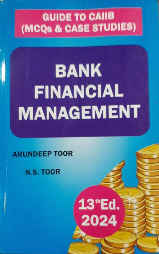 Skylark's Bank Financial Management by N. S. Toor - 13th Edition 2024