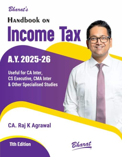 Bharat's Handbook on Income Tax (A.Y. 2025-2026) by Raj K Agrawal for May 2025 Exam