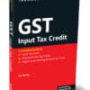 Taxmann's GST Input Tax Credit by V.S. Datey - 15th Edition 2025