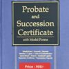 KP's Probate and Succession Certificate with Model Forms by M L Bhargava