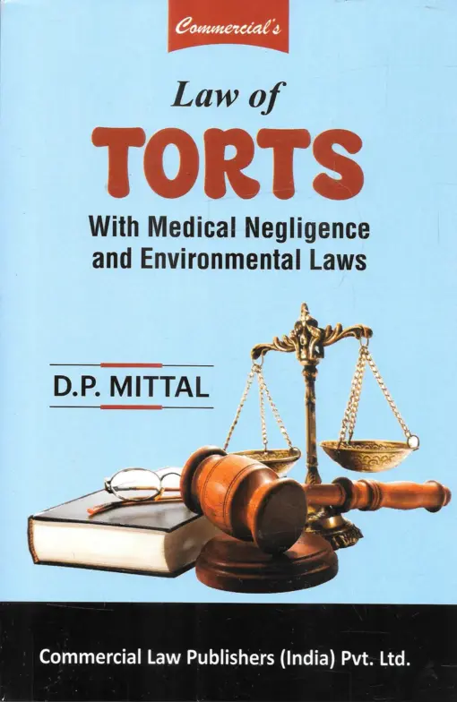 Commercial's Law of Torts With Medical Negligence And Environmental Laws By D.P. Mittal