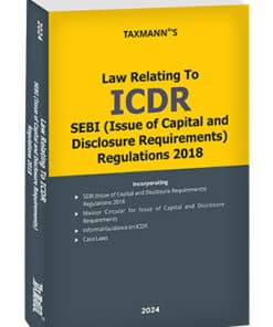 Taxmann's Law Relating to ICDR | SEBI (Issue of Capital and Disclosure Requirements) Regulations 2018