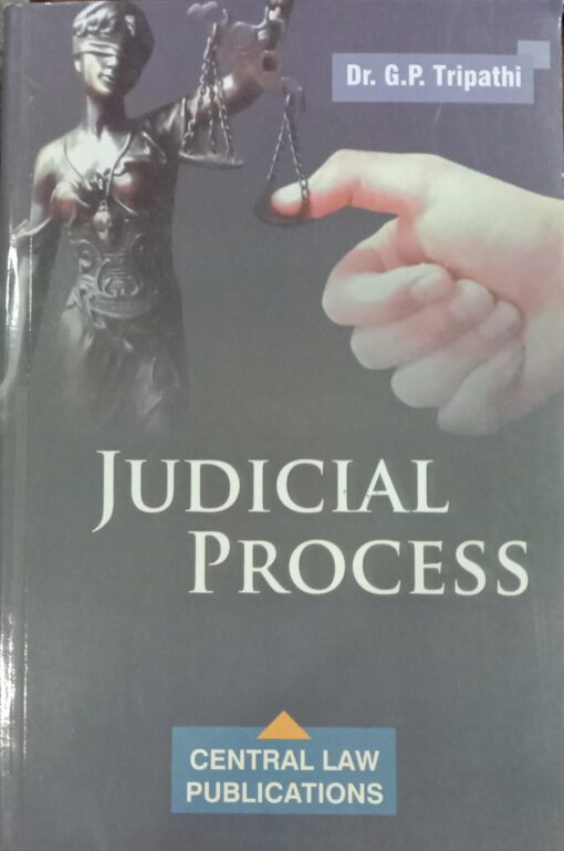 CLP's Judicial Process by G. P. Tripathi